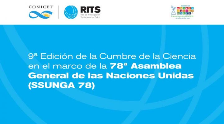 La Red de Investigación Traslacional en Salud del CONICET participó en la Cumbre de la Ciencia de la Asamblea General de las Naciones Unidas